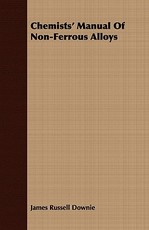 Chemists' Manual of Non-Ferrous Alloys