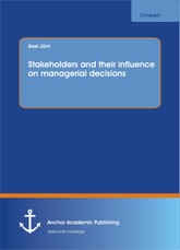 Stakeholders and their influence on managerial decisions