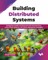 Building Distributed Systems