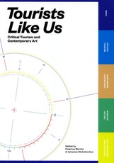 Tourists Like Us. Critical Tourism and Contemporary Art