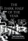 The Dark Half of the Year