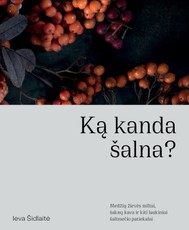 Ką kanda šalna? Medžių žievės miltai, šaknų pesto ir kiti valgomi laukiniai šaltmečio patiekalai