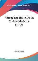 Abrege Du Traite de La Civilite Moderne (1712)
