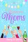 The Unicorn Moms