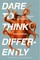 Dare to Think Differently