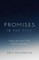 Promises in the Dark - Walking with Those in Need without Losing Heart