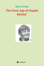 Harings, E: Great Age of Angela Merkel