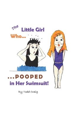 The Little Girl Who Pooped in Her Swimsuit#N# | Knygos.lt