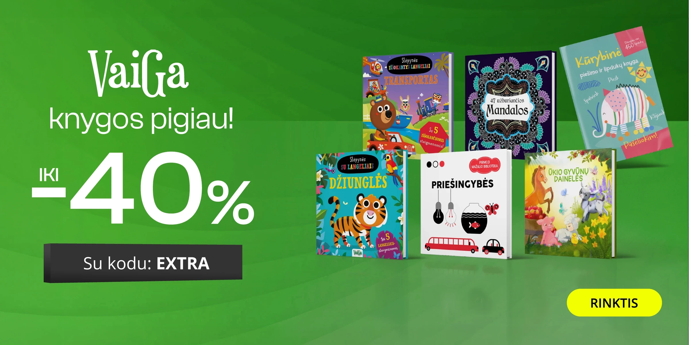 Leidyklos VAIGA knygoms iki - 40 % extra nuolaidos!