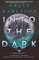 Into the Dark