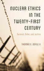 Nuclear Ethics in the Twenty-First Century