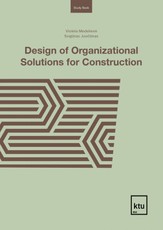 Design of Organizational Solutions for Construction Design of Organizational Solutions for Construction