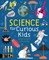 Science for Curious Kids