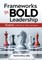Frameworks for Bold Leadership