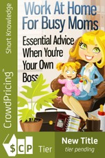 Work At Home For Busy Moms
