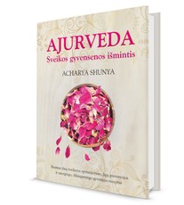 Ajurveda. Sveikos gyvensenos išmintis