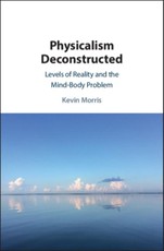 Physicalism Deconstructed