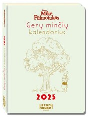 Mikė Pūkuotukas. Gerų minčių kalendorius 2025