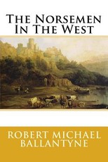 The Norsemen In The West