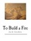 To Build a Fire