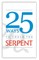 25 Ways to Crush the Serpent