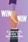Win-Win - A Lawyer's Guide to Dealmaking