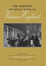 The Feminine Political Novel in Victorian England
