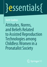 Attitudes, Norms, and Beliefs Related to Assisted Reproduction Technologies Among Childless Women in a Pronatalist Society
