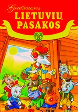 Gražiausios lietuvių pasakos. 4 pasakėlės vaikams ir ne vaikams