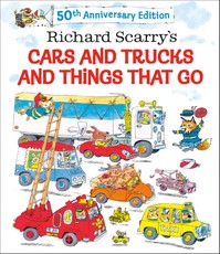 Richard Scarry's Cars and Trucks and Things That Go. 50th Anniversary Edition
