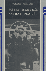 Vėjai blaškė, žaibai plakė...