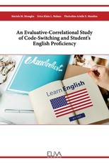 An Evaluative-Correlational Study of Code-Switching and Student's English Proficiency