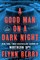 A Good Man on a Dark Night