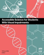Accessible Science for Students With Visual Impairments