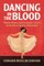 Dancing in the Blood