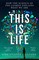 This Is Life