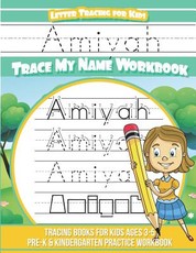 Amiyah Letter Tracing for Kids Trace my Name Workbook