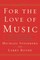 For The Love of Music