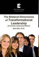The Bilateral Dimensions of Transformational Leadership (University Leadership Edition)
