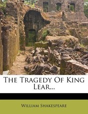 The Tragedy of King Lear...