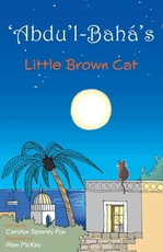 'Abdu'l-BahÃ¡'s Little Brown Cat