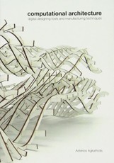 Computational Architecture: digital designing tools and manufacturing techniques