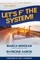 Let's F' the System!