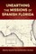 Unearthing the Missions of Spanish Florida