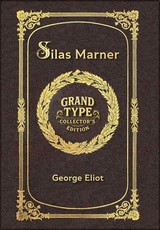 Large Print - Silas Marner - Grand Type Collector's Edition - Matte Hardcover with Dust Jacket