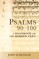 Psalms 90 -100