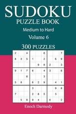 300 Medium to Hard Sudoku Puzzle Book