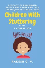 Efficacy of Prolonged Speech and Pause and Talk Techniques in School-aged Children With Stuttering