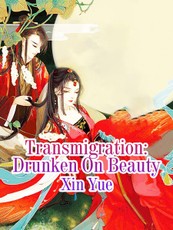 Transmigration: Drunken On Beauty