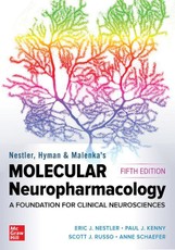 Nestler, Hyman & Malenka's Molecular Neuropharmacology: A Foundation for Clinical Neuroscience, Fifth Edition
